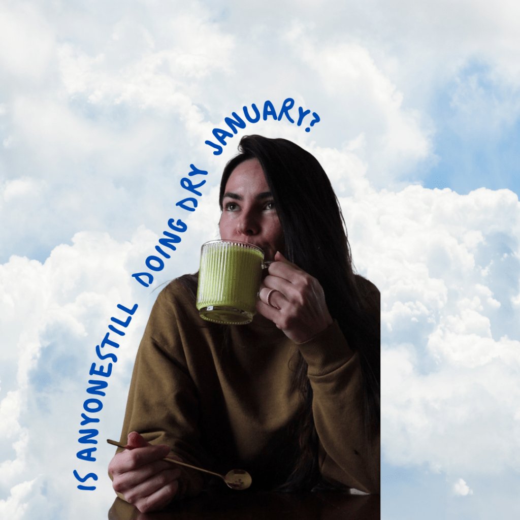 Is Anyone Still Doing Dry&nbsp;January?