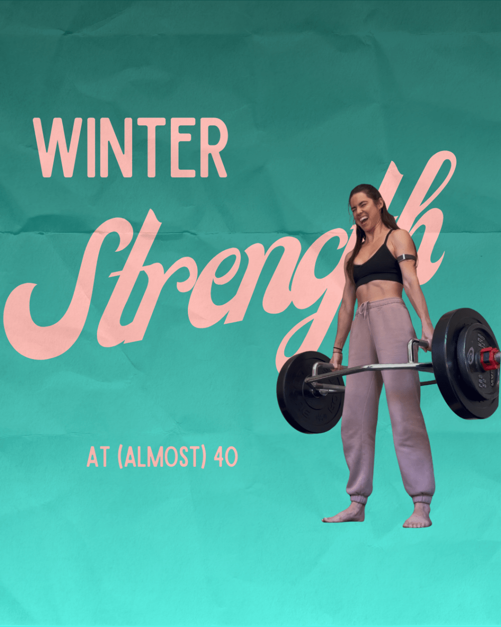 Winter Strength at (almost) 40